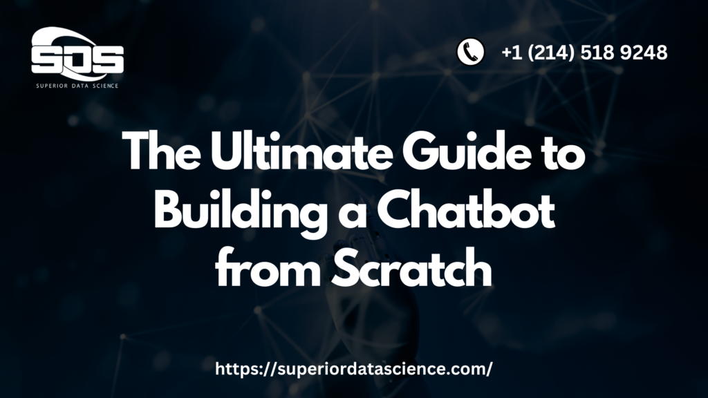 The Ultimate Guide to Building a Chatbot from Scratch