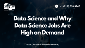Data Science and Why Data Science Jobs Are High on Demand