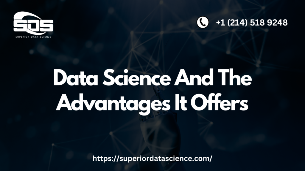 Data Science And The Advantages It Offers